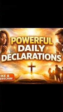 Powerful Daily Declarations | Morning Prayer & Bible Verses to Start Your Day With God