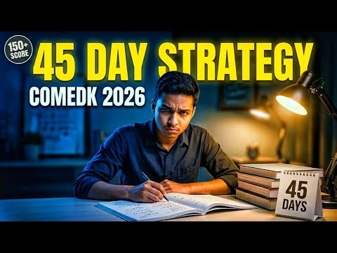 COMEDK 2026 Strategy 🔥 45-Day Study Plan + Weightage + Exam Pattern | Score 150+ Guaranteed ?