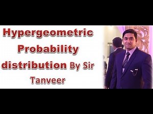Hypergeometric Distribution By Sir Tanveer