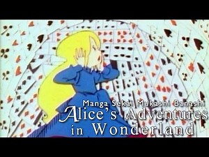 Manga Sekai Mukashi Banashi: Alice in Wonderland (1977/1981) English HQ