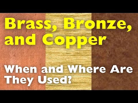 Brass, Bronze & Copper: When and Where are They Used?