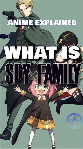 WHAT IS Spy x Family? | Anime Explained