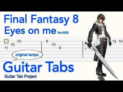 Final Fantasy VIII (FF8) - Eyes on Me | Revised Solo Guitar (Fingerstyle) Tab | Original Tempo | タブ譜