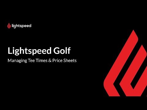 Managing Tee Times & Price Sheets - Lightspeed Golf