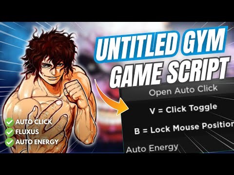 UNTITLED GYM GAME SCRIPT | UNLIMITED ENERGY ⚡ AUTOCLICK 🔥 FLUXUS 💥 ROBLOX