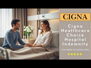 Hospital Indemnity Insurance Explained - Cigna Choice Plans in Pennsylvania