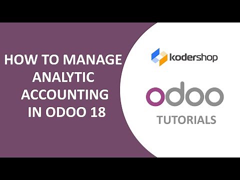 How to Manage Analytic Accounting in Odoo 18 | Analytic Plans & Accounts | Step-by-Step Tutorial
