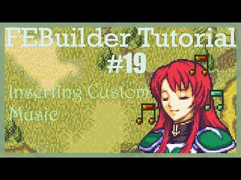FEBuilder Inserting Music Tutorial!