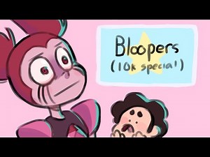 Spinel's Bloopers | (Steven Universe Fan Animatic) | (10000+ subscribbler special)
