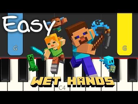 Minecraft - Wet Hands - EASY PIANO TUTORIAL
