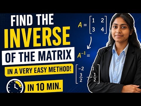 "INVERSE OF A MATRIX IN 10 MINUTES | VERY EASY METHOD | MATRICES SHORTCUT TRICK"