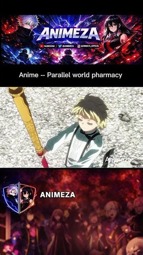 Using Magic Without Incantation 🔥 | Parallel World Pharmacy #animeza