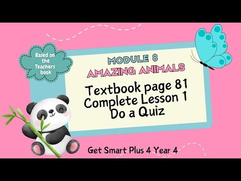 GET SMART PLUS 4 YEAR 4 | TEXTBOOK PAGE 81 | MODULE 8 AMAZING ANIMALS | DO A QUIZ