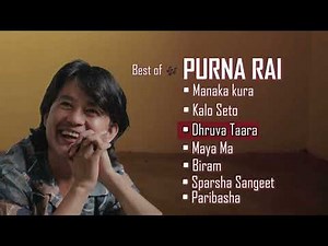 The Best of Purna Rai | A collection ©️ of his hit songs🎶 | || Fan favourite ❤️songs ||