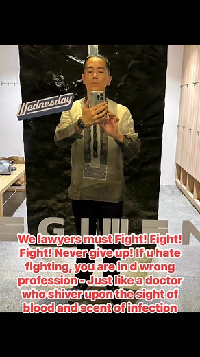 We lawyers must fight fight fight! If you hate fighting, you are in the wrong profession - Just like a doctor who shiver upon sight of blood or scent of infection/putrefaction. #BaguioCity #lawyer #lawyerslife | Francis Camtugan