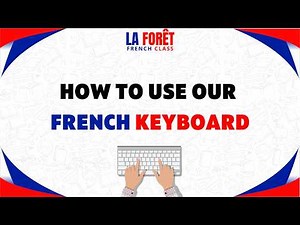 French Keyboard Tutorial: How To Type French Accents Easily! | La Foret Education