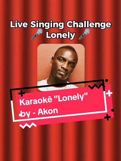 Sing Karaoke: 'Lonely' by Akon