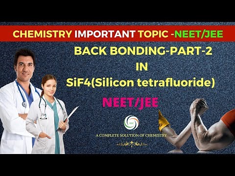 L-7: Back bonding in chemical bonding |back bonding For class 11|SiF4