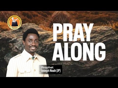 Pray along with Prophet Joseph Noah (JP)