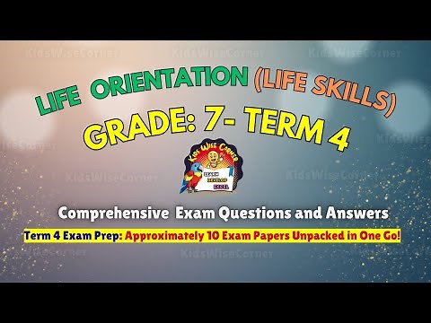 Grade 7 Term 4 | Life Orientation | Comprehensive Exam Q and A