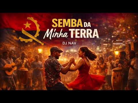 Semba Da Minha Terra - Dj Nav