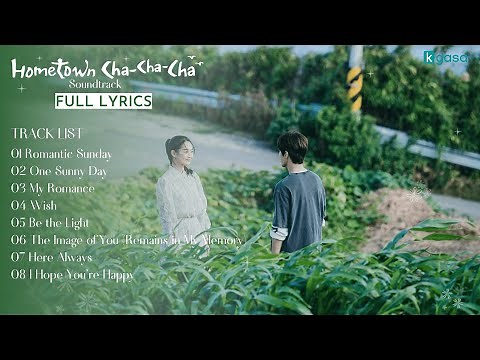 [FULL LYRICS] Hometown Cha-Cha-Cha OST | 갯마을 차차차 OST