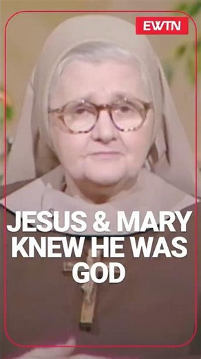 Jesus & Mary Knew He Was God