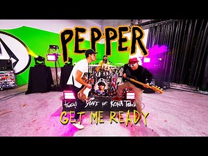 Pepper "Get Me Ready"