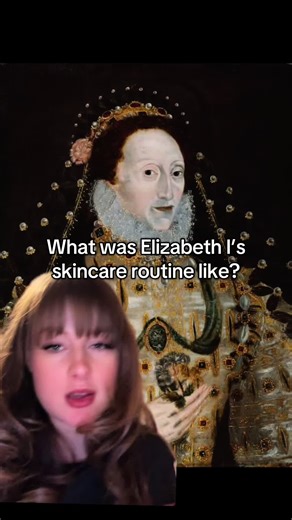Elizabeth I's Skincare Routine Uncovered