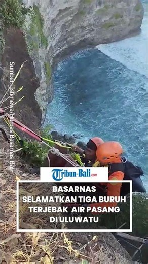 Sudden High Tide Traps Three Workers on Uluwatu Cliff, Rescue Operation Underway