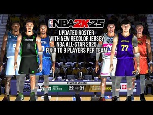NBA 2K25 UPDATED ROSTER WITH NEW RECOLOR JERSEY_ NBA ALL-STAR 2025 FIX 8 TO 9 PLAYERS PER TEAM