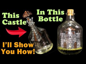 Unleash the King or Queen within: Build a Castle in a Bottle!