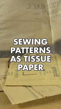 Using Sewing Patterns as Tissue Paper 🛍️