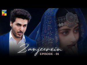 Zanjeerein Episode - 01 | Sajal Aly, Ahsan Khan, Sehar Hashmi & Daniyal Zafar | Best Pakistani Drama