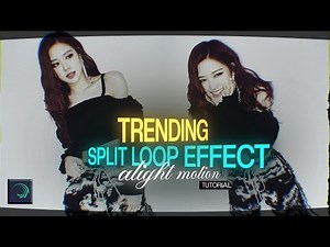 Trending split loop effect - alight motion tutorial
