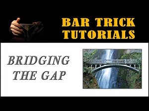 Bar Tricks Revealed: Bridging the Gap | Easy Bar Tricks