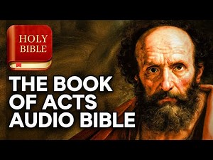 The Book of Acts (KJV) | Full Audio Bible With Text | King James Version Holy Bible Study