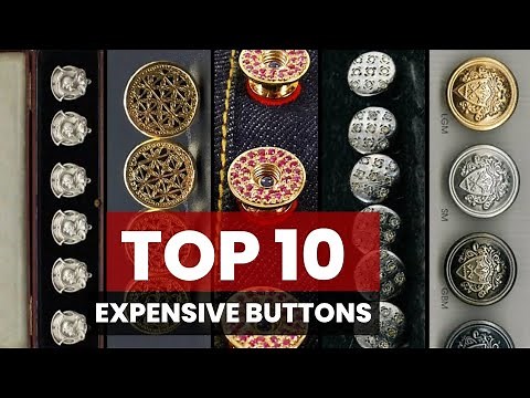 "Top 10 Expensive Buttons: Buttons That Outshine Diamonds!"