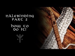 Nålebinding Part 2 - How to Do It!