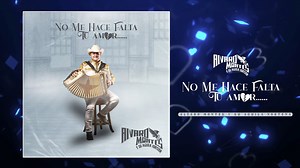 36K views · 1.8K reactions | Les presentamos lo mas nuevo ‼ "No me hace falta tu amor" 礪 Tema calientito, lo mas nuevo.... | Alvaro montes pagina oficial | Facebook