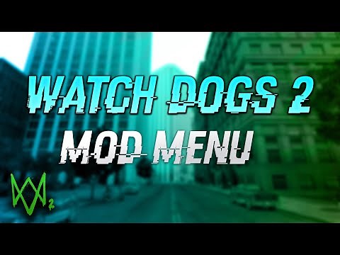 Watch Dogs 2 Mod Menu Review