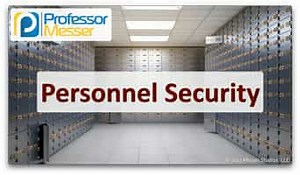 Personnel Security - SY0-601 CompTIA Security  : 5.3