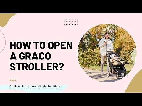 How to Open a Graco Stroller? Guide with 1 Second Single Step Fold