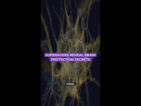 SUPERAGERS REVEAL BRAIN PROTECTION SECRETS