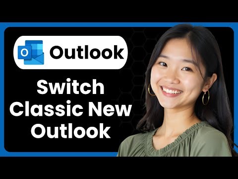 How to Switch In Outlook New vs Classic (Complete Guide)