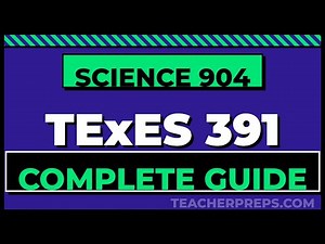 Complete Guide to Passing TExES Core Subjects EC-6 (391) — Science (904) | All 18 Competencies