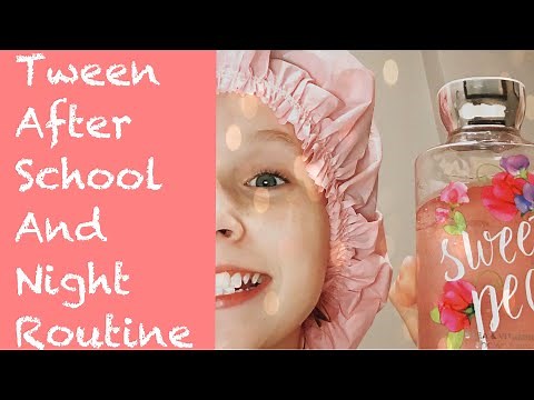 Tween After school and Night routine!