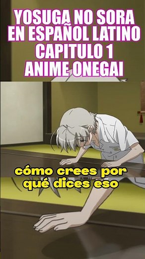 Yosuga no sora doblaje latino capitulo 1 #yosuganosora #anime #doblajelatino