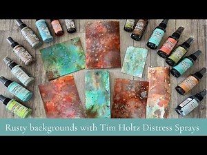 Mixed Media Rusty Patinas part 5 - Distress Spray Stains and Distress Oxide Sprays