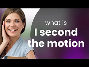 Understanding "I Second the Motion": A Guide to English Expressions